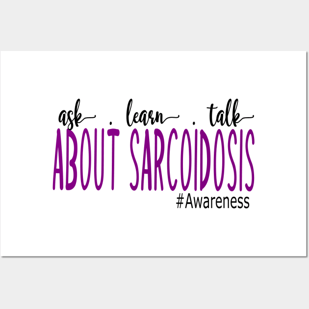 Sarcoidosis Awareness Wall Art by Dylante